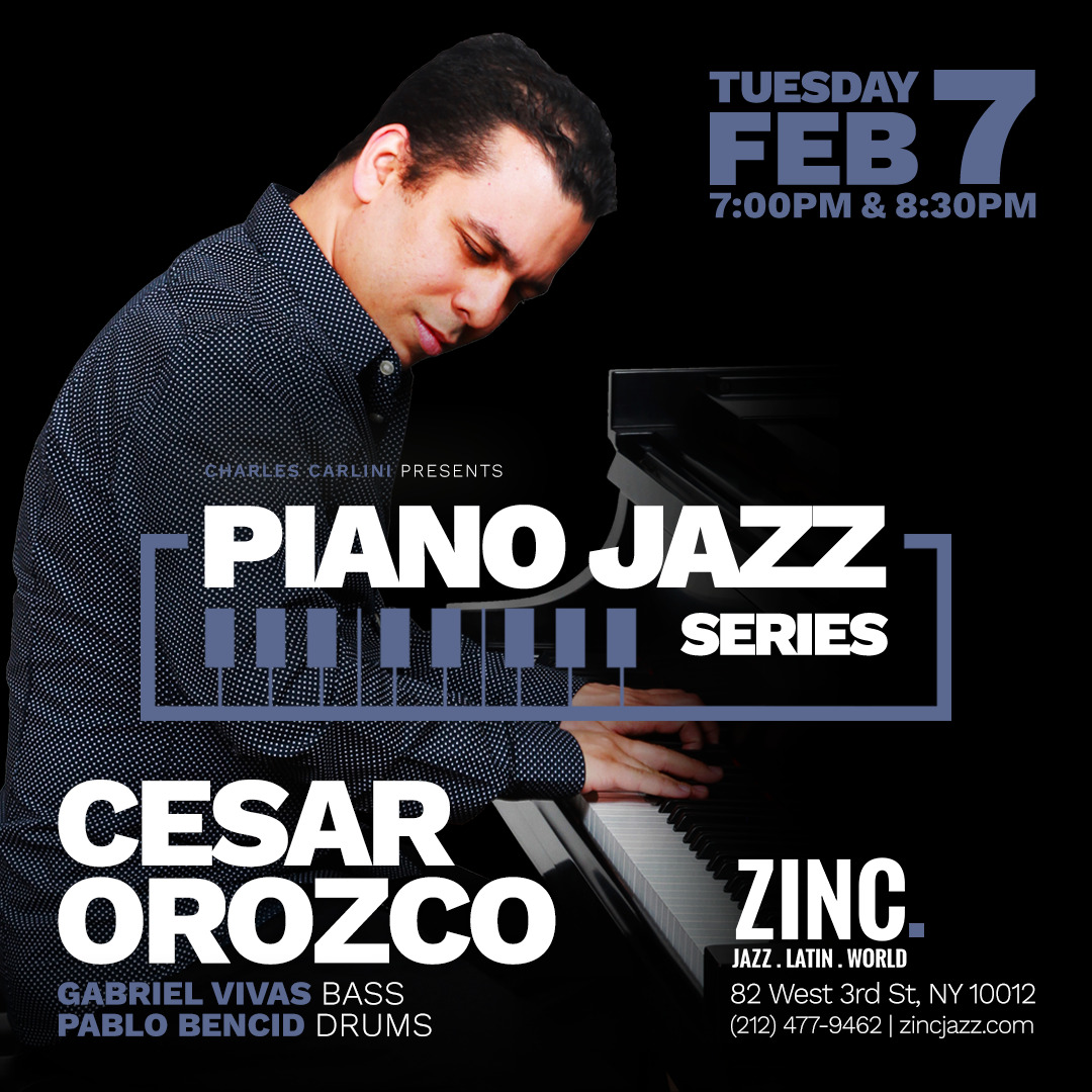 Piano Jazz Series: Cesar Orozco at Zinc (Site)