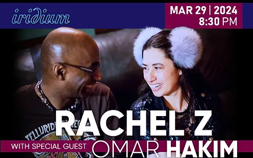 Rachel Z with Special Guest Omar Hakim, at the Iridium (Site)